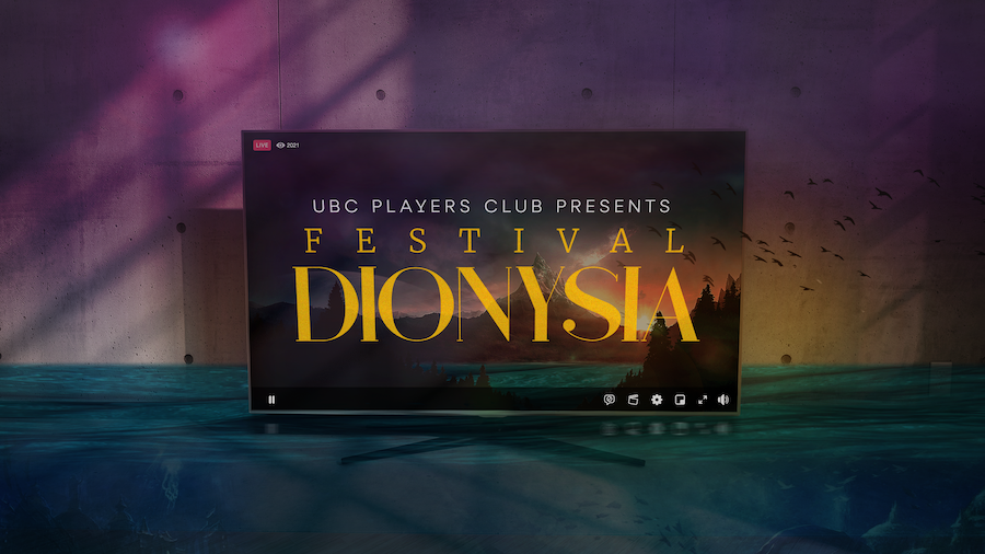 Festival Dionysia presented by UBC Players Club